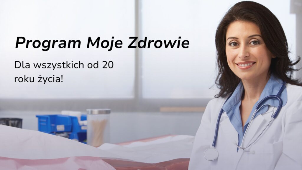 Lekarka Poradni na Dubiela w Zabrzu w gabinecie, grafika informująca o programie profilaktycznym »Moje Zdrowie« dla osób od 20. roku życia